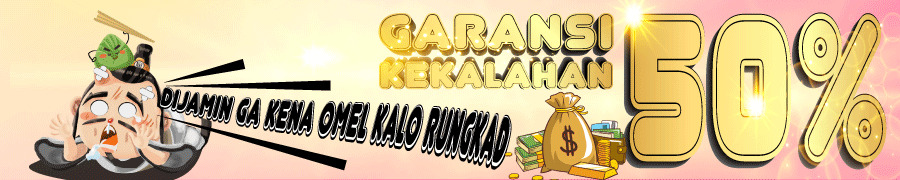 GARANSI 50% KEKALAHAN